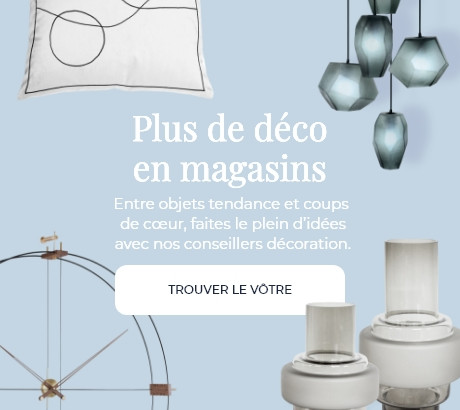 Découvrez toute la décoration proposée par votre magasin Mobilier de France